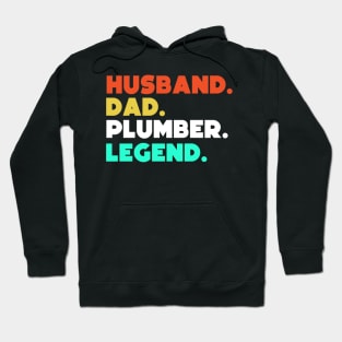 Husband.Dad.Plumber.Legend. Hoodie